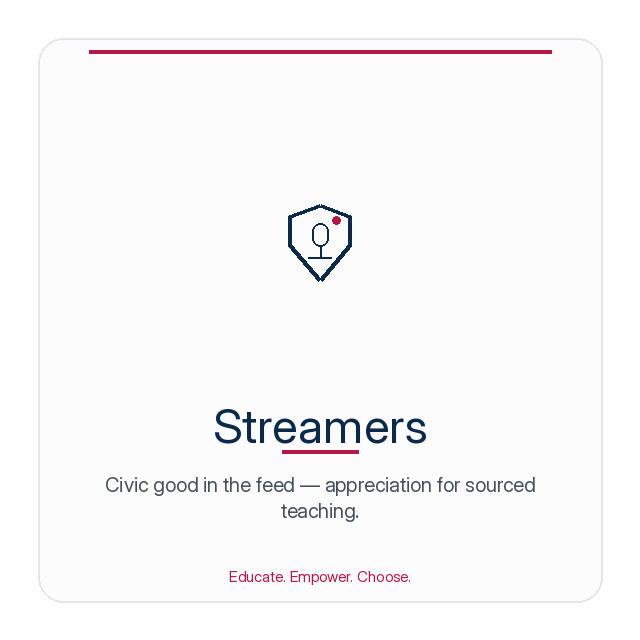 Streamers — Creators who put real civic good into the feed — appreciation for sourced teaching, not influencer marketing or an unpaid ask. National American Citizen Association.